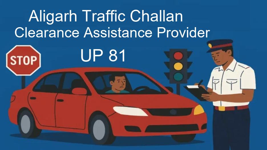 Aligarh RTO Challan Service